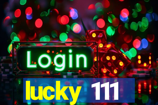 lucky 111